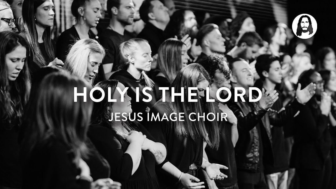 Holy Is The Lord (Medley) | Jesus Image Choir